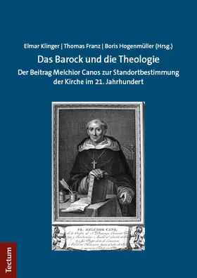 Klinger / Franz / Hogenmüller |  Das Barock und die Theologie | Buch |  Sack Fachmedien