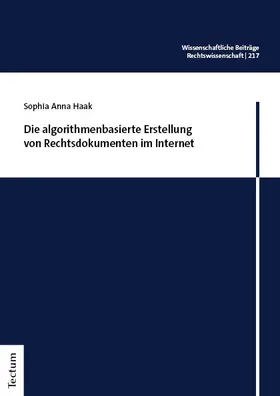 Haak |  Die algorithmenbasierte Erstellung von Rechtsdokumenten im Internet | Buch |  Sack Fachmedien