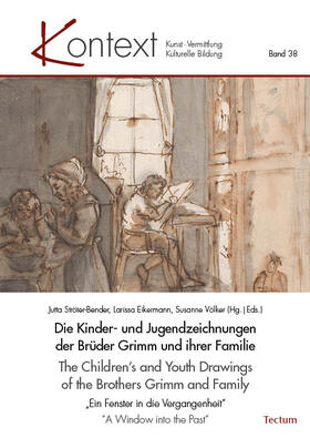 Ströter-Bender / Eikermann / Völker | Die Kinder- und Jugendzeichnungen der Brüder Grimm und ihrer Familie -  The Children’s and Youth Drawings of the Brothers Grimm and Family | E-Book | sack.de