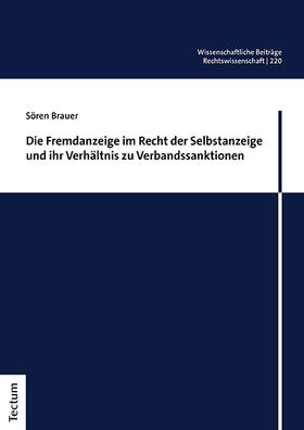 Brauer |  Die Fremdanzeige im Recht der Selbstanzeige und ihr Verhältnis zu Verbandssanktionen | Buch |  Sack Fachmedien