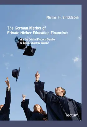 Strickfaden |  The German Market of Private Higher Education Financing | eBook | Sack Fachmedien