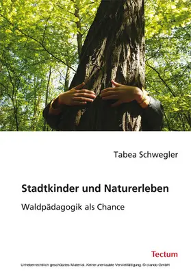 Schwegler |  Stadtkinder und Naturerleben | eBook | Sack Fachmedien