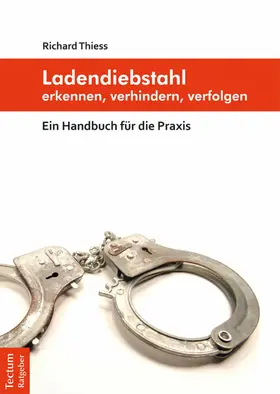 Thiess |  Ladendiebstahl erkennen, verhindern, verfolgen | eBook | Sack Fachmedien