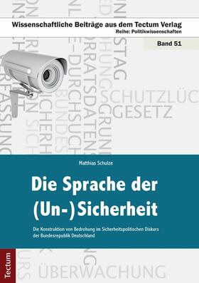 Schulze |  Die Sprache der (Un-)Sicherheit | eBook | Sack Fachmedien