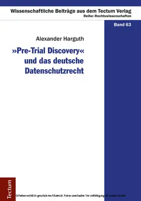 Harguth |  "Pre-Trial Discovery" und das deutsche Datenschutzrecht | eBook | Sack Fachmedien