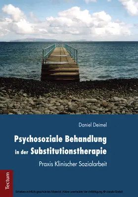 Deimel |  Psychosoziale Behandlung in der Substitutionstherapie | eBook | Sack Fachmedien