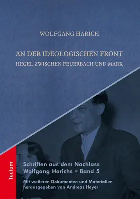 Harich / Heyer |  Schriften aus dem Nachlass Wolfgang Harichs: An der ideologischen Front | eBook | Sack Fachmedien