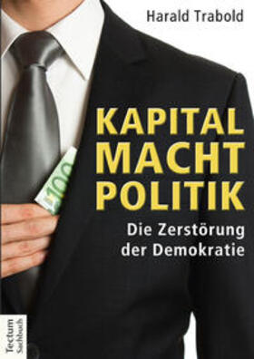 Trabold |  Kapital Macht Politik | eBook | Sack Fachmedien