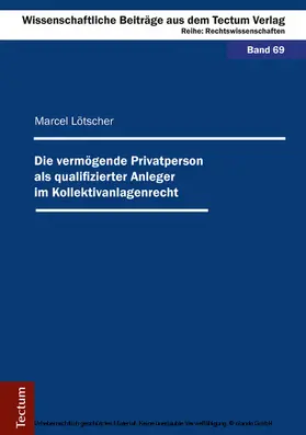 Lötscher |  Die vermögende Privatperson als qualifizierter Anleger im Kollektivanlagenrecht | eBook | Sack Fachmedien