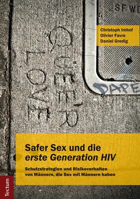 Imhof / Favre / Gredig |  Safer Sex und die "erste Generation HIV" | eBook | Sack Fachmedien