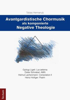 Hermanutz |  Avantgardistische Chormusik als komponierte Negative Theologie | eBook | Sack Fachmedien