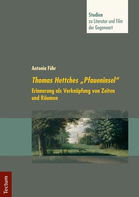 Führ / Neuhaus |  Thomas Hettches "Pfaueninsel" | eBook | Sack Fachmedien