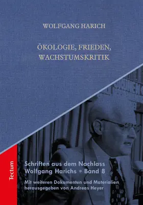 Harich / Heyer | Schriften aus dem Nachlass Wolfgang Harichs: Ökologie, Frieden, Wachstumskritik | E-Book | sack.de