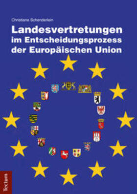 Schenderlein |  Landesvertretungen im Entscheidungsprozess der Europäischen Union | eBook | Sack Fachmedien