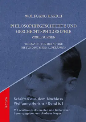 Harich / Heyer |  Philosophiegeschichte und Geschichtsphilosophie - Vorlesungen | eBook | Sack Fachmedien