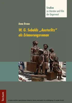 Braun / Neuhaus |  W. G. Sebalds "Austerlitz" als Erinnerungsroman | eBook | Sack Fachmedien