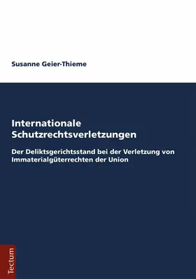 Geier-Thieme |  Internationale Schutzrechtsverletzungen | eBook | Sack Fachmedien