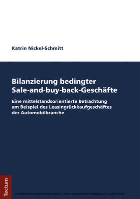 Nickel-Schmitt |  Bilanzierung bedingter Sale-and-buy-back-Geschäfte | eBook | Sack Fachmedien
