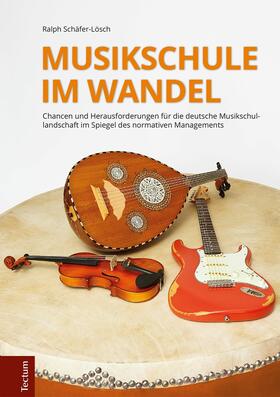 Schäfer-Lösch |  Musikschule im Wandel | eBook | Sack Fachmedien