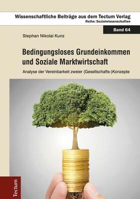 Kunz |  Bedingungsloses Grundeinkommen und Soziale Marktwirtschaft | eBook | Sack Fachmedien