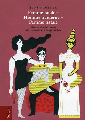 Kloster |  Femme fatale – Homme moderne – Femme natale | eBook | Sack Fachmedien