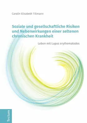 Tillmann |  Soziale und gesellschaftliche Risiken und Nebenwirkungen einer seltenen chronischen Krankheit | eBook | Sack Fachmedien