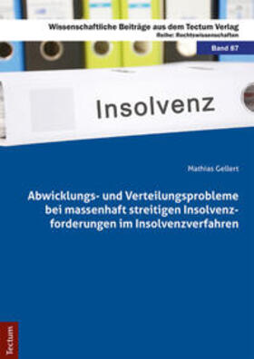 Gellert |  Abwicklungs- und Verteilungsprobleme bei massenhaft streitigen Insolvenzforderungen im Insolvenzverfahren | eBook | Sack Fachmedien