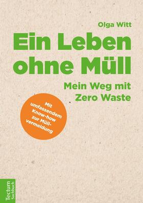 Witt |  Ein Leben ohne Müll | eBook | Sack Fachmedien