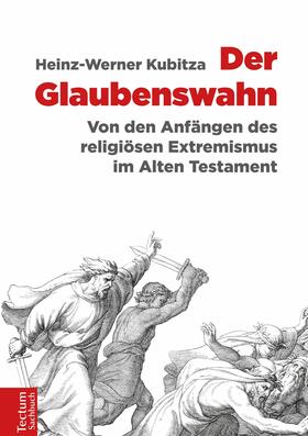 Kubitza |  Der Glaubenswahn | eBook | Sack Fachmedien