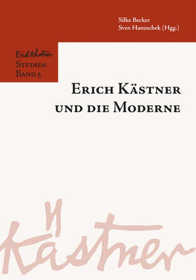 Becker / Hanuschek |  Erich Kästner und die Moderne | eBook | Sack Fachmedien