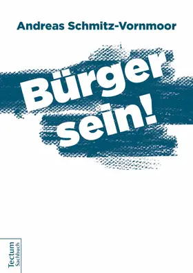 Schmitz-Vornmoor |  Bürger sein! | eBook | Sack Fachmedien