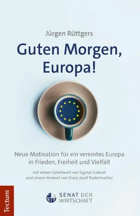 Rüttgers |  Guten Morgen, Europa! | eBook | Sack Fachmedien