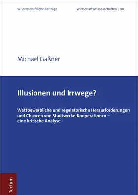 Gaßner |  Illusionen und Irrwege? | eBook | Sack Fachmedien