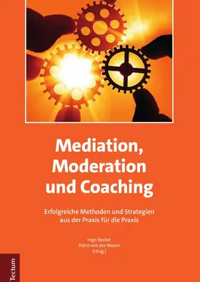 Recker / Weien |  Mediation, Moderation und Coaching | eBook | Sack Fachmedien