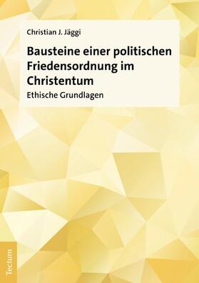 Jäggi |  Bausteine einer politischen Friedensordnung im Christentum | eBook | Sack Fachmedien