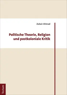 Ahmad |  Politische Theorie, Religion und postkoloniale Kritik | eBook | Sack Fachmedien