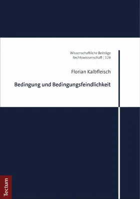 Kalbfleisch |  Bedingung und Bedingungsfeindlichkeit | eBook | Sack Fachmedien