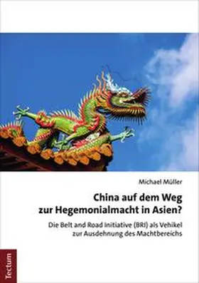 Müller |  China auf dem Weg zur Hegemonialmacht in Asien? | eBook | Sack Fachmedien