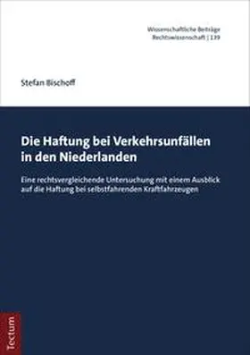 Bischoff |  Die Haftung bei Verkehrsunfällen in den Niederlanden | eBook | Sack Fachmedien