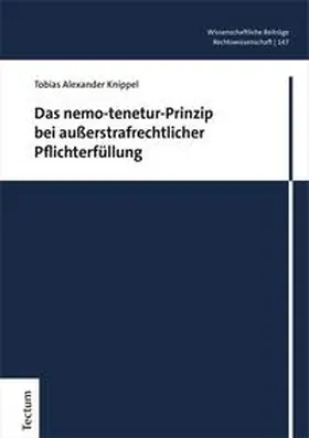 Knippel |  Das nemo-tenetur-Prinzip bei außerstrafrechtlicher Pflichterfüllung | eBook | Sack Fachmedien