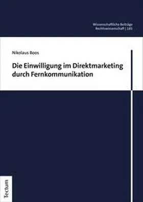 Boos |  Die Einwilligung im Direktmarketing durch Fernkommunikation | eBook | Sack Fachmedien