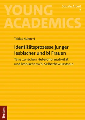 Kuhnert |  Identitätsprozesse junger lesbischer und bi Frauen | eBook |  Sack Fachmedien