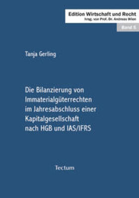 Gerling |  Die Bilanzierung von Immaterialgüterrechten im Jahresabschluss einer Kapitalgesellschaft nach HGB und IAS/IFRS | Buch |  Sack Fachmedien