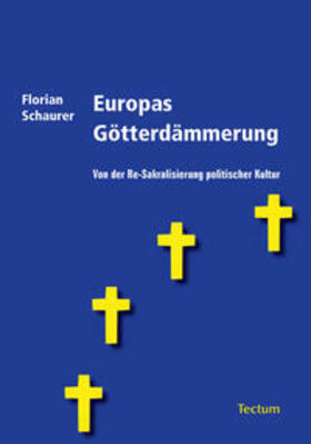 Schaurer |  Europas Götterdämmerung | Buch |  Sack Fachmedien