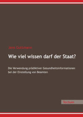 Guttmann |  Wie viel wissen darf der Staat? | Buch |  Sack Fachmedien