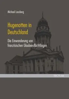 Lausberg |  Hugenotten in Deutschland | Buch |  Sack Fachmedien