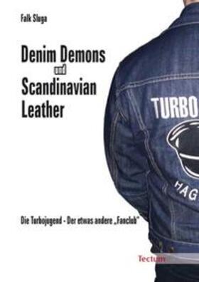 Sluga |  Sluga, F: Denim Demons und Scandinavian Leather | Buch |  Sack Fachmedien