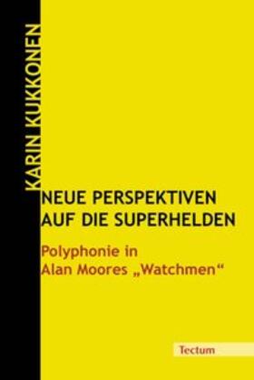 Kukkonen |  Kukkonen, K: Neue Perspektiven auf die Superhelden | Buch |  Sack Fachmedien