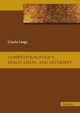 Linge |  Linge, G: Competition Policy, Innovation, and Diversity | Buch |  Sack Fachmedien