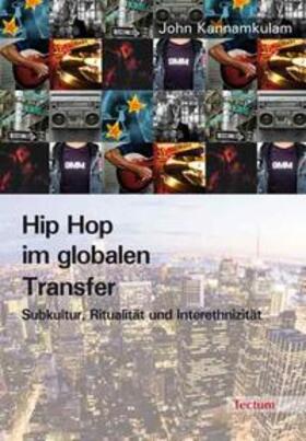 Kannamkulam |  Kannamkulam, J: Hip Hop im globalen Transfer | Buch |  Sack Fachmedien